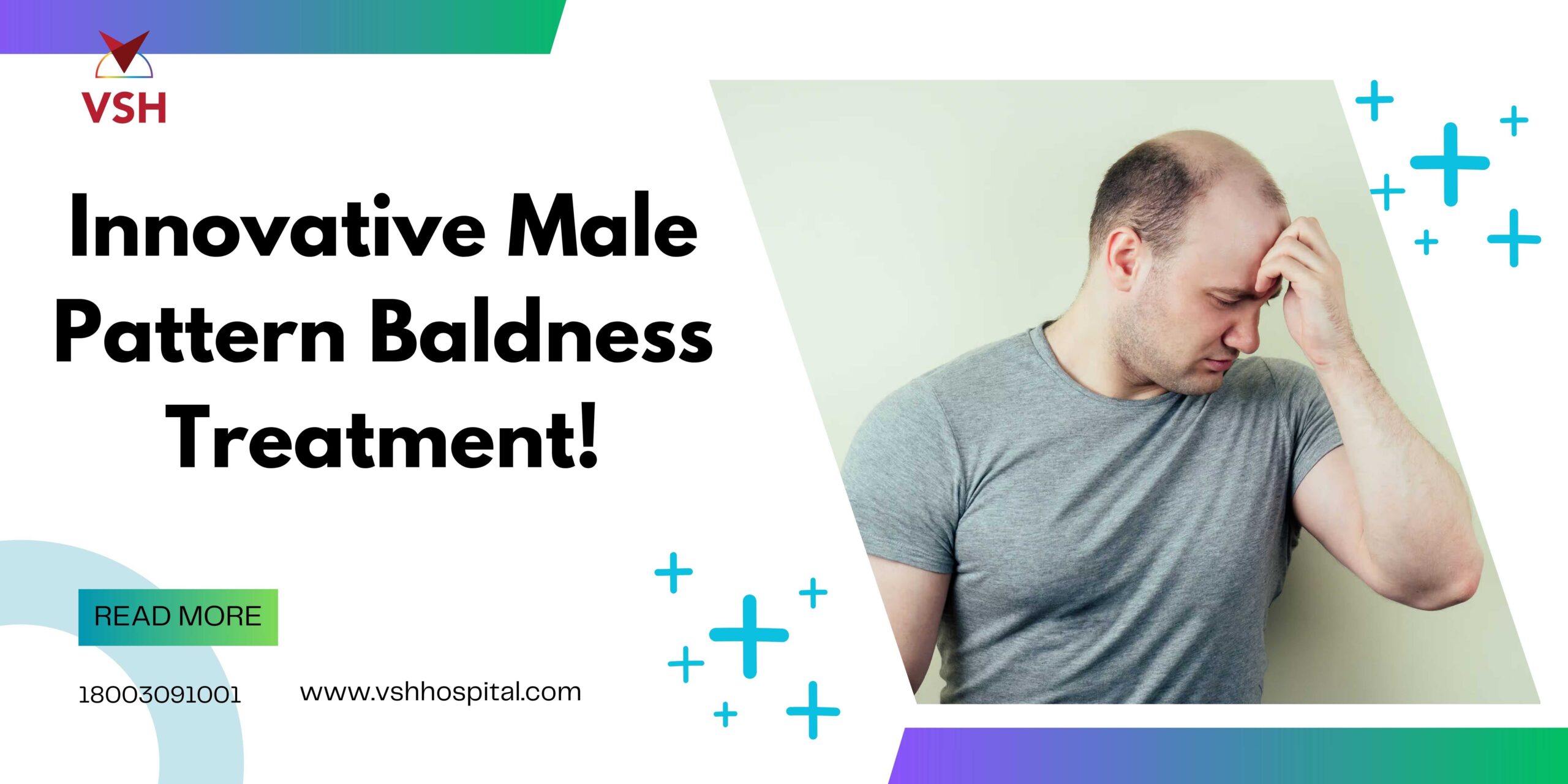 Male Pattern Baldness Treatment in Bangalore: For Unlocking Confidence