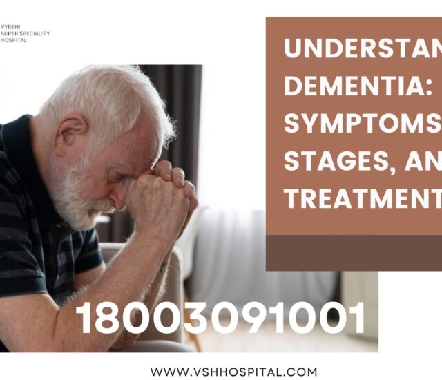 Understanding Dementia: Types, Symptoms, Stages, and Treatment